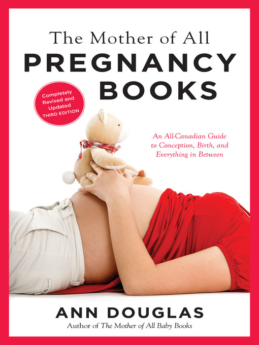 Title details for The Mother of All Pregnancy Books by Ann Douglas - Wait list